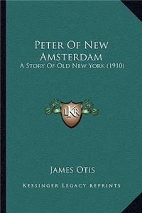 Peter Of New Amsterdam
