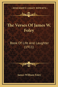The Verses of James W. Foley
