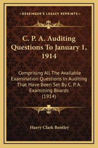 C. P. A. Auditing Questions To January 1, 1914