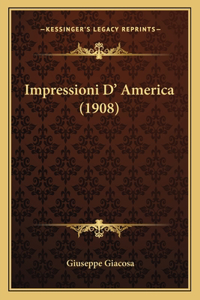 Impressioni D' America (1908)