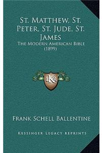 St. Matthew, St. Peter, St. Jude, St. James