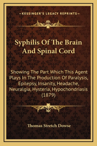 Syphilis Of The Brain And Spinal Cord