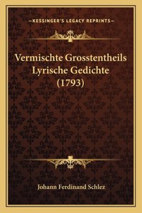 Vermischte Grosstentheils Lyrische Gedichte (1793)