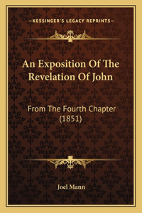 An Exposition Of The Revelation Of John