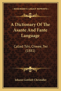 Dictionary Of The Asante And Fante Language