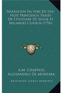 Narration En Vers De Dix-Huit Principaux Traits De L'Histoire De Suisse Et Melanges Curieux (1796)