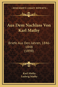 Aus Dem Nachlass Von Karl Mathy