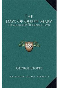 Days Of Queen Mary