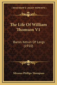 The Life Of William Thomson V1