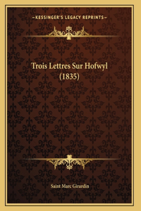 Trois Lettres Sur Hofwyl (1835)