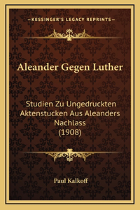 Aleander Gegen Luther