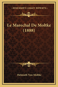 Le Marechal De Moltke (1888)