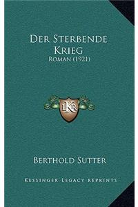 Der Sterbende Krieg