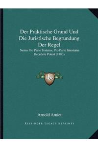 Praktische Grund Und Die Juristische Begrundung Der Regel