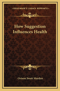 How Suggestion Influences Health