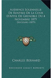 Audience Solennelle De Rentree De La Cour D'Appel De Grenoble Du 4 Novembre 1879