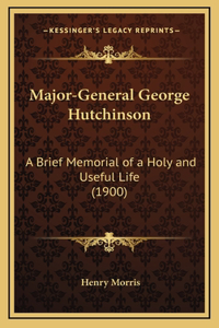 Major-General George Hutchinson