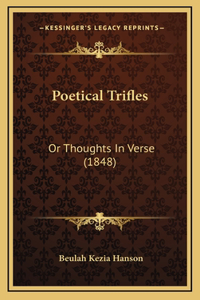 Poetical Trifles