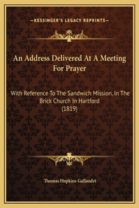 An Address Delivered At A Meeting For Prayer