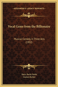Vocal Gems from the Billionaire
