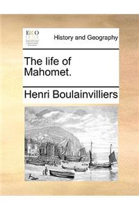 The Life of Mahomet.