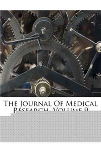 The Journal Of Medical Research, Volume 9