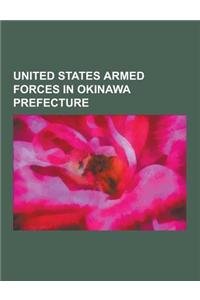 United States Armed Forces in Okinawa Prefecture: Battle of Okinawa, Michael Brown Okinawa Assault Incident, Kadena Air Base, Rape During the Occupati