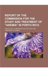 Report of the Commission for the Study and Treatment of 