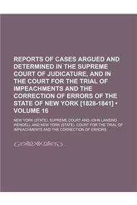 Reports of Cases Argued and Determined in the Supreme Court of Judicature, and in the Court for the Trial of Impeachments and the Correction of Errors