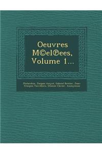 Oeuvres M(c)El Ees, Volume 1...