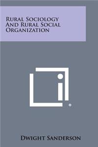 Rural Sociology and Rural Social Organization