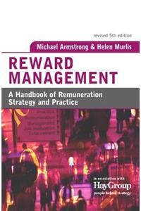 Reward Management: A Handbook of Remuneration Strategy and Practice