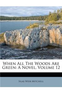 When All the Woods Are Green