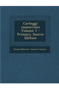Carteggi Casanoviani Volume 1