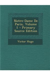 Notre-Dame de Paris, Volume 1