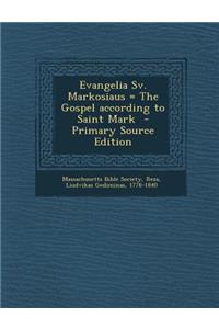 Evangelia Sv. Markosiaus = the Gospel According to Saint Mark