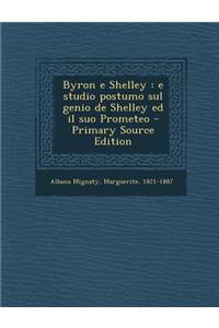 Byron E Shelley