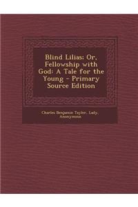 Blind Lilias; Or, Fellowship with God