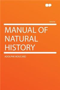 Manual of Natural History