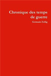 Chronique des temps de guerre