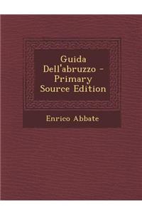 Guida Dell'abruzzo - Primary Source Edition