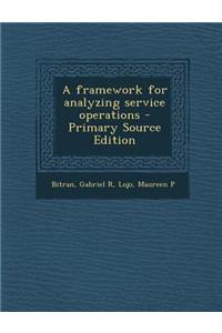 A Framework for Analyzing Service Operations