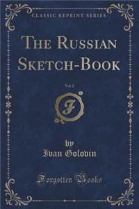 The Russian Sketch-Book, Vol. 2 (Classic Reprint)