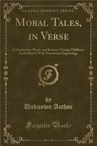 Moral Tales, in Verse
