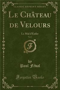 Le Château de Velours, Vol. 1