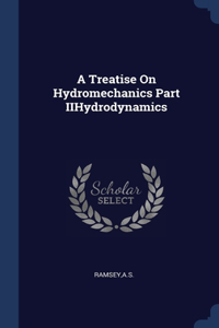 Treatise On Hydromechanics Part IIHydrodynamics