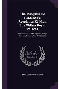 The Marquise de Fontenoy's Revelation of High Life Within Royal Palaces