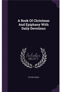 A Book Of Christmas And Epiphany With Daily Devotions
