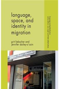 Language, Space and Identity in Migration