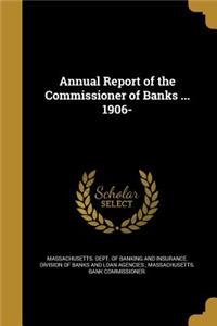 Annual Report of the Commissioner of Banks ... 1906-